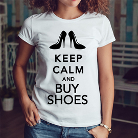 Keep calm and buy shoes - koszulka damska