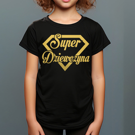 Super dziewczyna - koszulka dziecięca - złoty nadruk