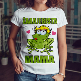 Żaaajebista mama - koszulka damska